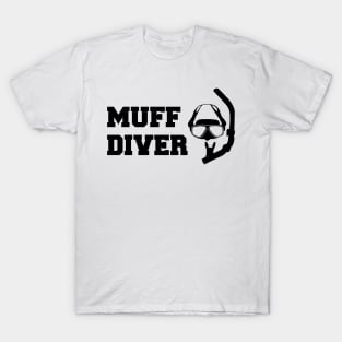 Muff Diver T-Shirt